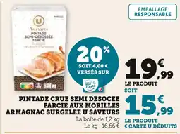Super U U saveurs pintade crue semi désossée farcie aux morilles armagnac surgelée offre