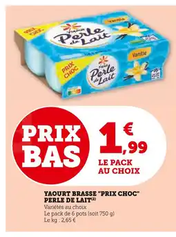 Super U Perle de lait yaourt brassé prix choc offre