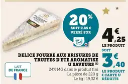 Super U U saveurs delice fourre aux brisures de truffes d'ete aromatise offre