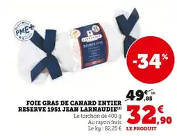 Super U Jean larnaudie foie gras de canard entier réserve 1951 offre