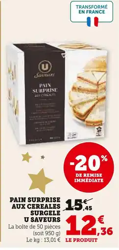 Super U U saveurs pain surprise aux céréales surgelé offre