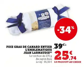 Super U Jean larnaudie foie gras de canard entier l'emblématique offre