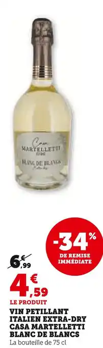 Super U Casa martelletti vin pétillant italien extra-dry blanc de blancs offre