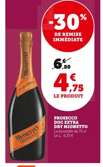 Super U Mionetto prosecco doc extra dry offre
