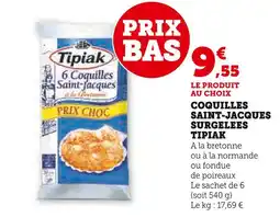 Super U Tipiak coquilles saint-jacques surgelées offre