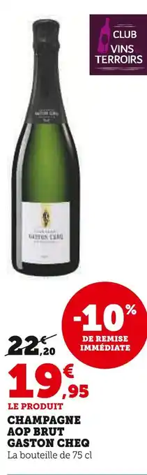 Super U Gaston cheq champagne aop brut offre