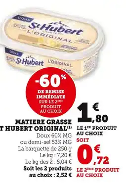 Super U St hubert matière grasse original offre