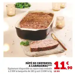 Super U Pâté de chevreuil à l'armagnac offre