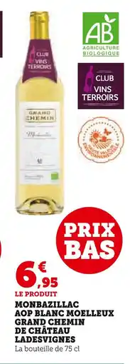 Super U Le château ladesvignes monbazillac aop blanc moelleux grand chemin offre