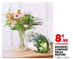 Super U Bouquet composé bella nature offre