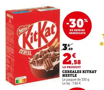 Super U Nestle cereales kitkat offre