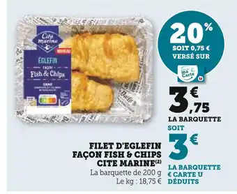 Super U Cite marine filet d'eglefin façon fish & chips offre