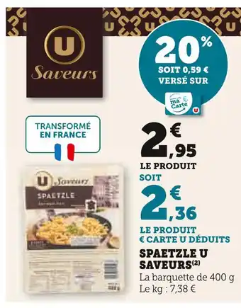Super U U saveurs spaetzle offre