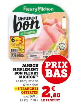 Super U Fleury michon jambon simplement bon offre