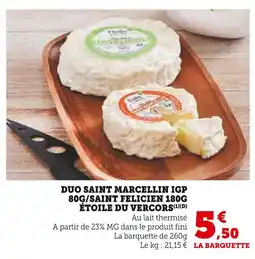 Super U Étoile du vercors duo saint marcellin igp 80g/saint felicien 180g offre