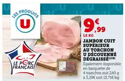 Super U U jambon cuit supérieur au torchon découenné dégraissé offre