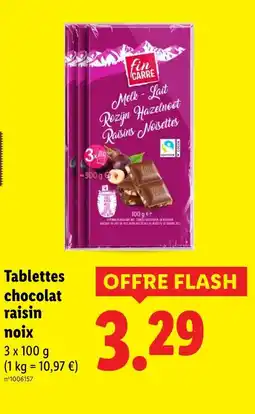 Lidl Tablettes chocolat raisin noix offre