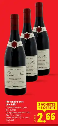 Lidl Bonot pinot noir père & fils offre