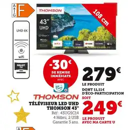 Super U Thomson téléviseur led uhd 43 offre