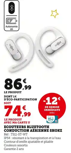 Super U Shokz ecouteurs bluetooth conduction aérienne offre