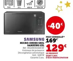 Super U Samsung micro-ondes grill samsung 23l offre
