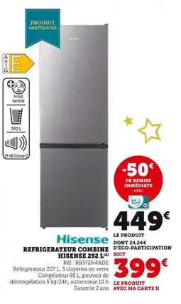 Super U Hisense réfrigérateur combiné 292 l offre