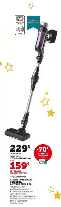 Super U Rowenta aspirateur balai x-force flex 9.60 offre