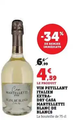 Hyper U Casa marelletti - vin petillant italien extra-dry blanc de blancs offre