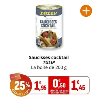 Coccinelle Supermarché Saucisses cocktail tulip offre