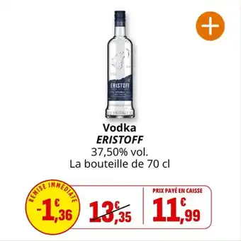 Coccinelle Supermarché Vodka eristoff offre