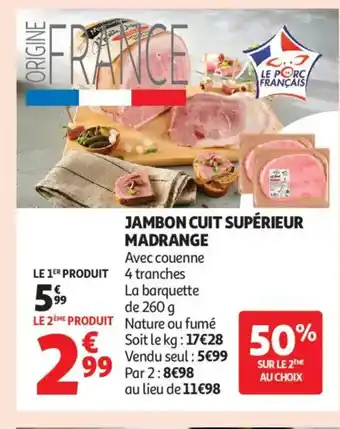 Auchan Supermarché MADRANGE Jambon cuit supérieur offre
