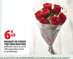 Auchan Supermarché Bouquet de 5 roses très gros boutons offre