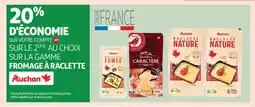 Auchan Supermarché AUCHAN Sur la gamme fromage à raclette offre
