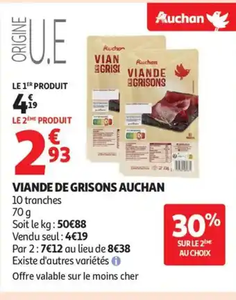 Auchan Supermarché AUCHAN Viande de grisons offre