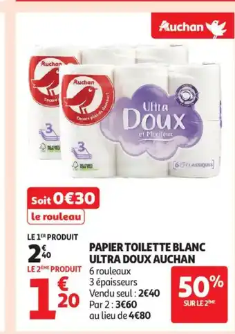 Auchan Supermarché AUCHAN Papier toilette blanc ultra doux offre