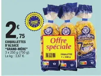E.Leclerc Express GRAND-MÈRE Coquillettes d'alsace offre