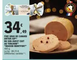 E.Leclerc Express MAISON MONTFORT Foie gras de canard entier igp du sud-ouest cuit au torchon offre