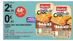 E.Leclerc Express HERTA Tendre croc' maxi montagnard offre