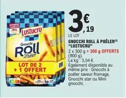 E.Leclerc Express LUSTUCRU Gnocchi roll à poêler offre