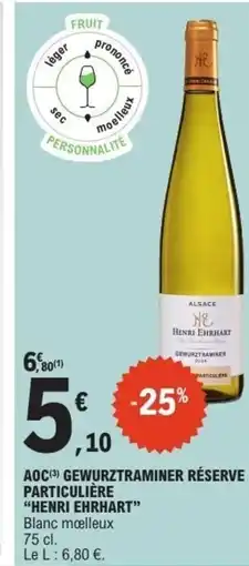 E.Leclerc Express HENRI EHRHART Aoc gewurztraminer réserve particulière offre