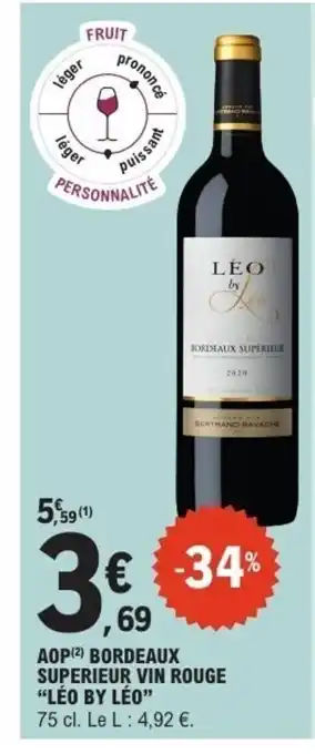 E.Leclerc Express LÉO BY LÉO Aop bordeaux superieur vin rouge offre