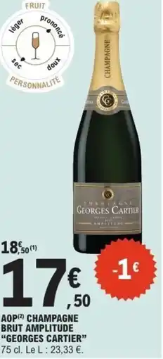 E.Leclerc Express GEORGES CARTIER Aop champagne brut amplitude offre