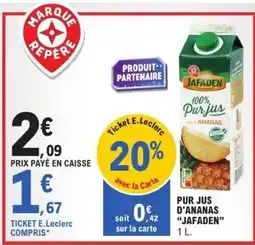 E.Leclerc Express JAFADEN Pur jus d'ananas offre