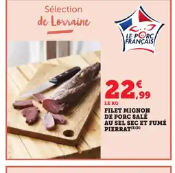 Bi1 Filet mignon de porc salé au sel sec et fumé pierrat offre