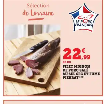 Bi1 Filet mignon de porc salé au sel sec et fumé pierrat offre