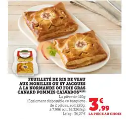 Bi1 Feuilleté de ris de veau aux morilles ou st jacques a la normande ou foie gras canard pommes calvados offre