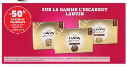 Bi1 LANVIN Sur la gamme l'escargot offre