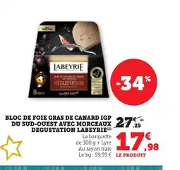 Bi1 LABEYRIE Bloc de foie gras de canard igp du sud-ouest avec morceaux degustation offre