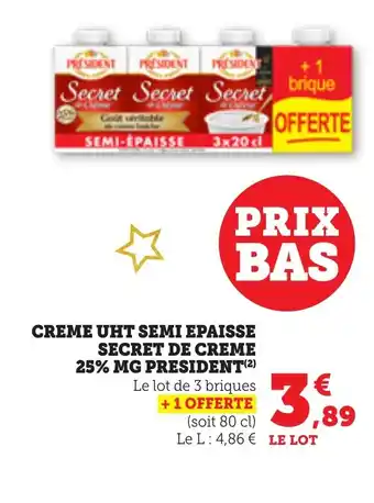 Bi1 PRESIDENT Creme uht semi epaisse secret de creme 25% mg offre