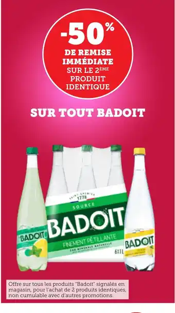 Bi1 BADOIT Sur tout offre